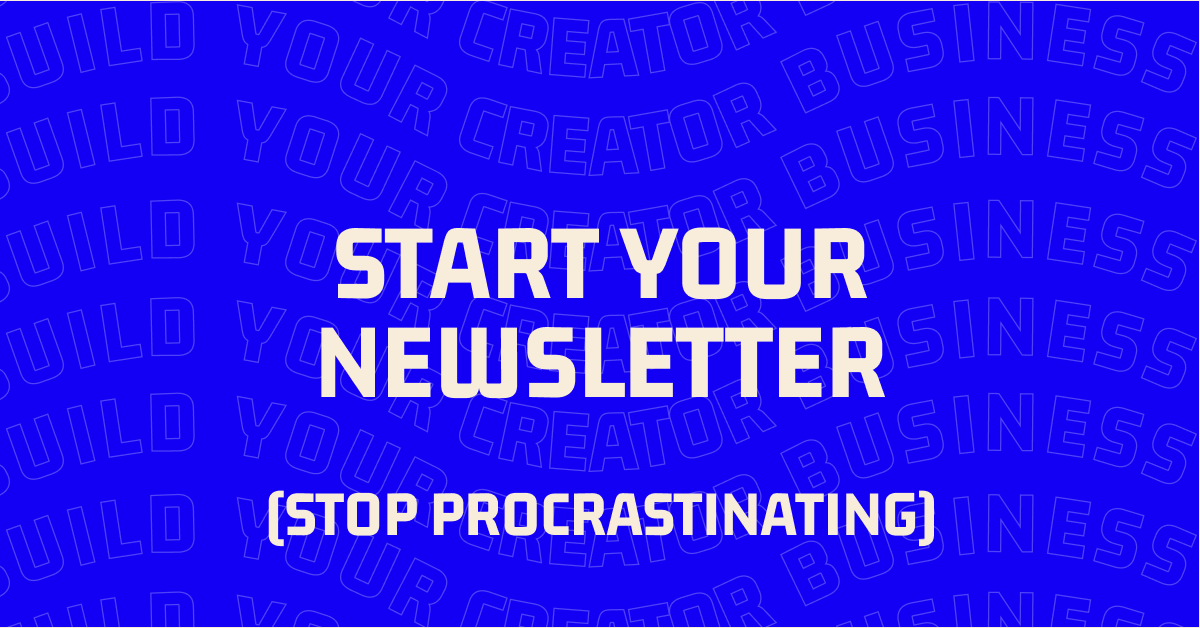 How To Start a Newsletter 101: Stop Procrastinating